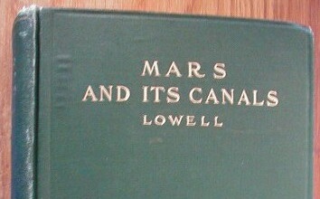“Mars and Its Canals” by Percival Lowell, published in 1906 details Lowell’s theories and observations about thecanals of Mars, which he believed were built by an intelligent civilization to transport water across the planet